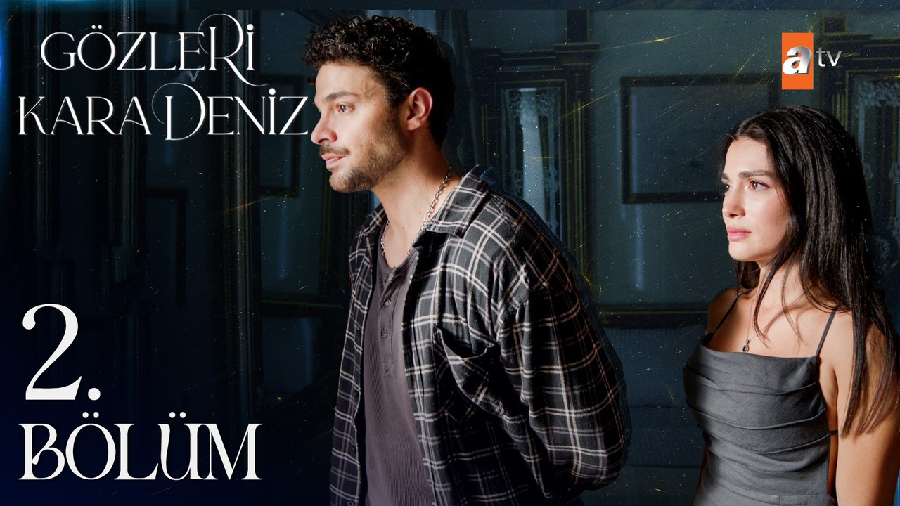 Gözleri KaraDeniz 2. Bölüm