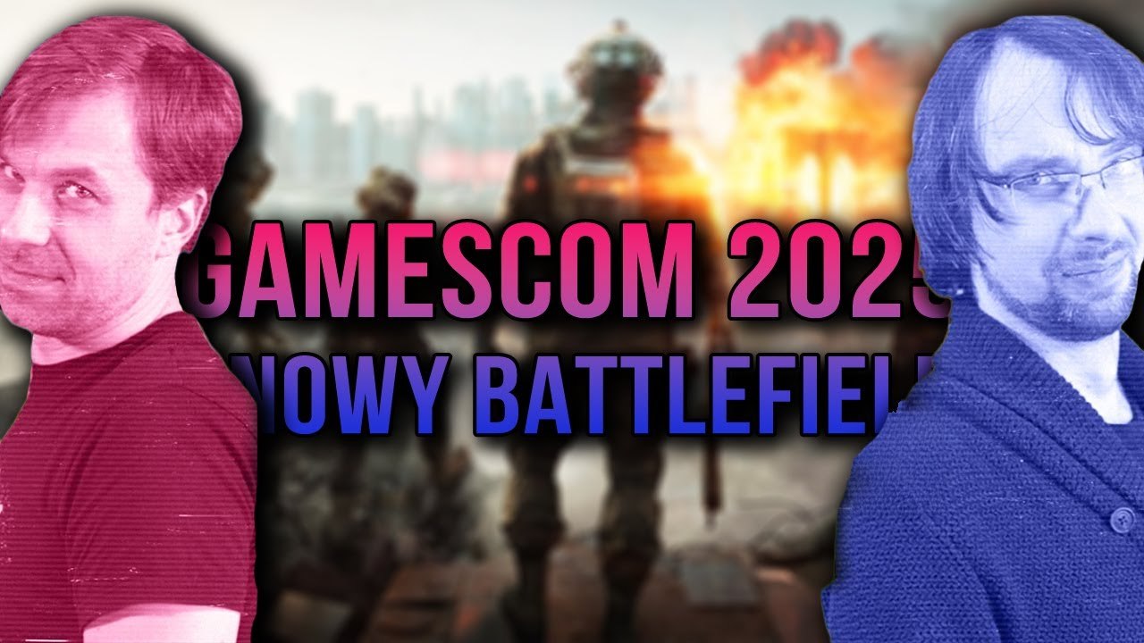 Gamescom 2025, Battlefield 6 i problem z Clair Obscur. Pecetowe Dziady #16