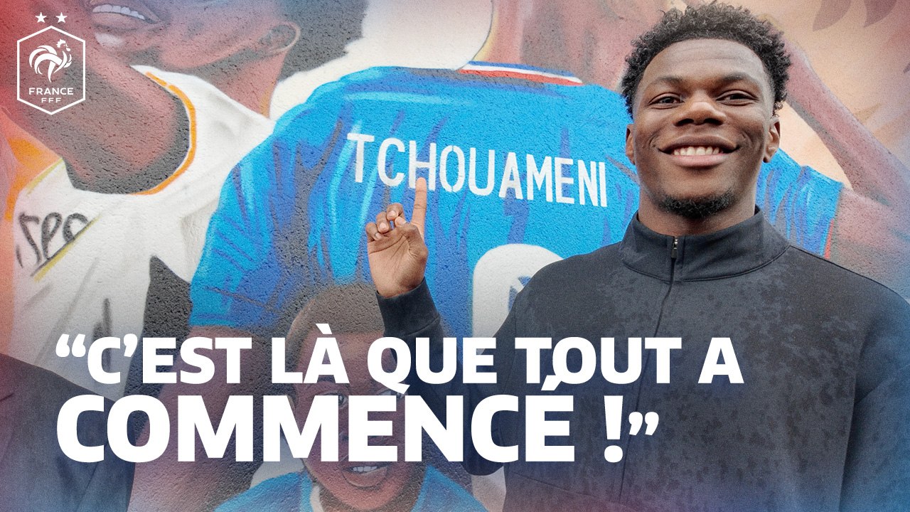 Tchouaméni, le RETOUR AUX SOURCES