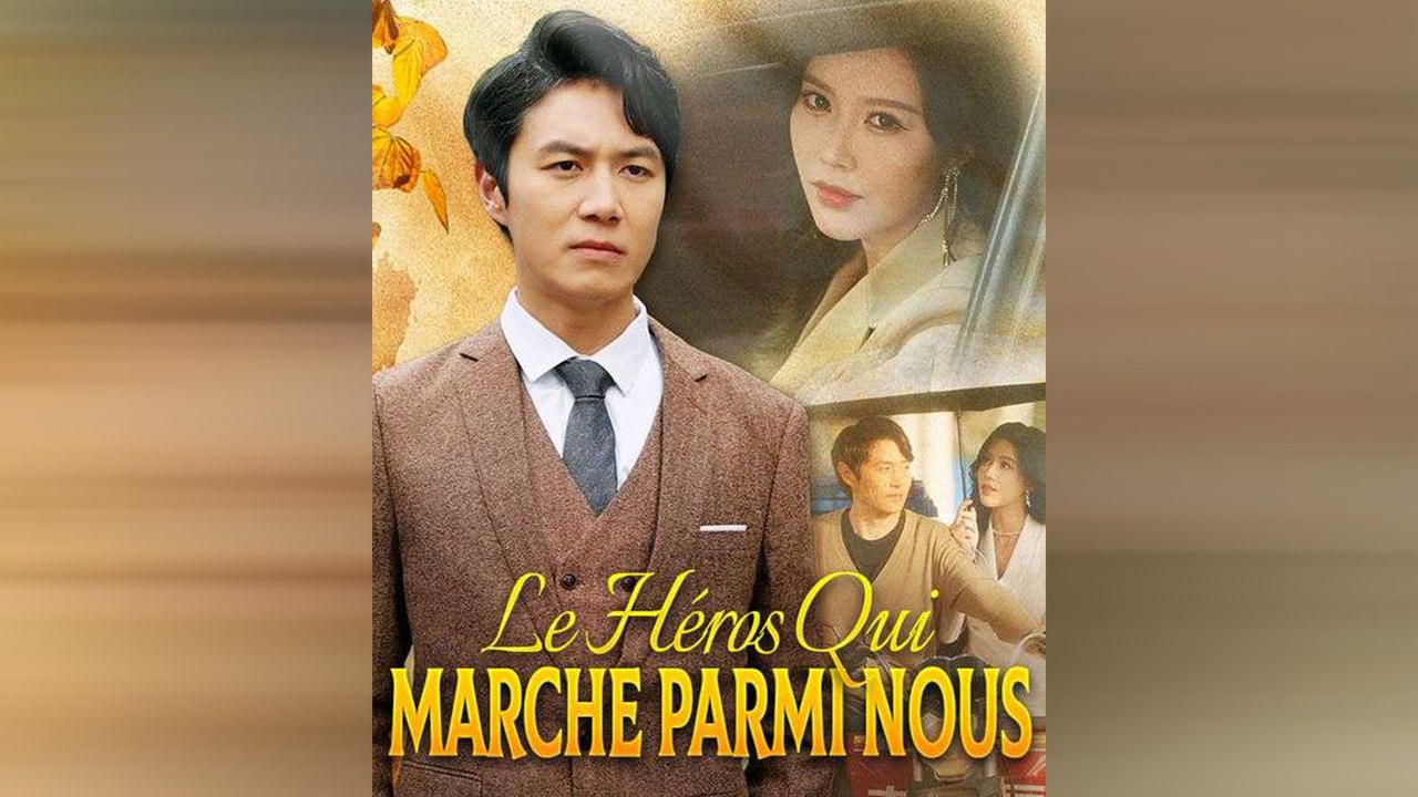 Le Héros Qui Marche Parmi Nous (Double) Drama Chinois