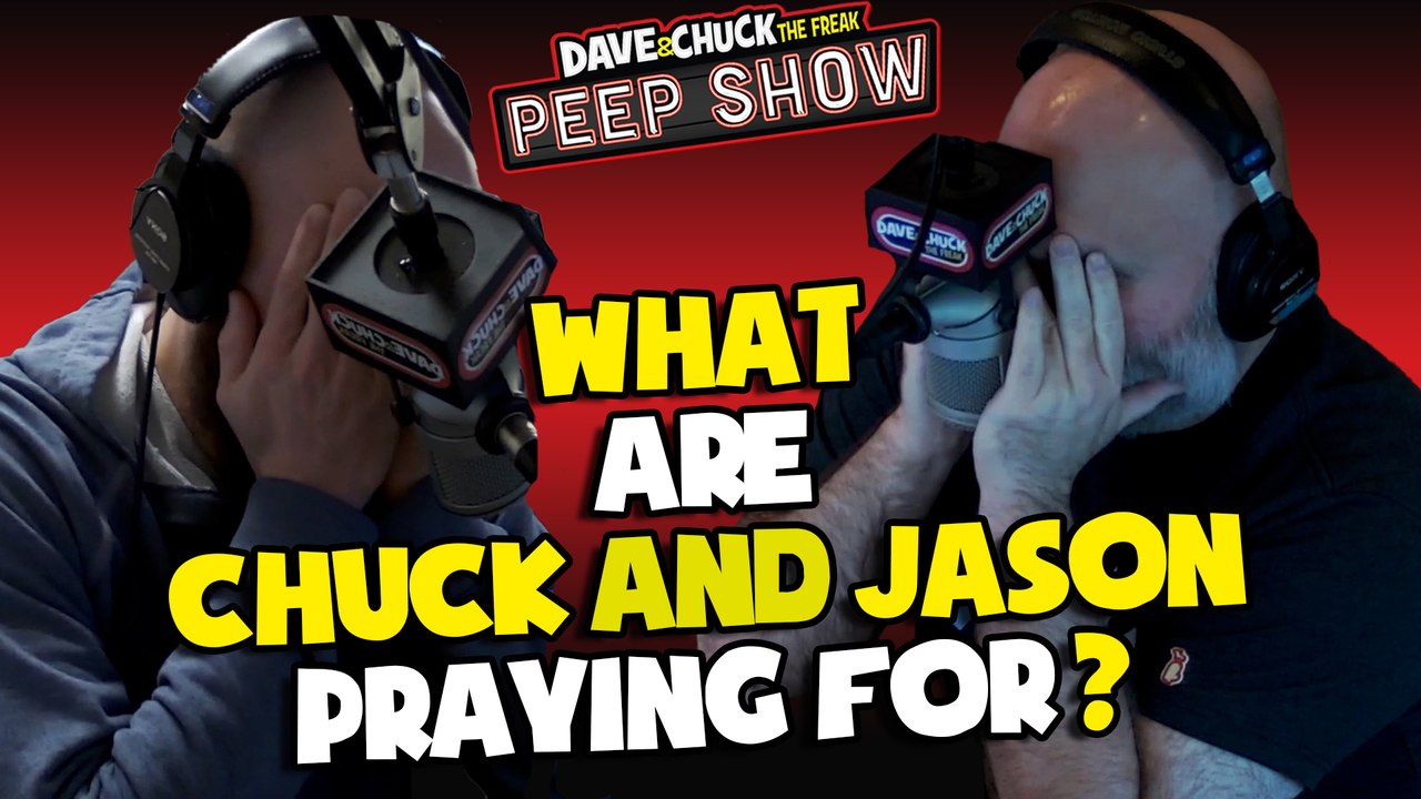 What Are Chuck and Jason Praying For?