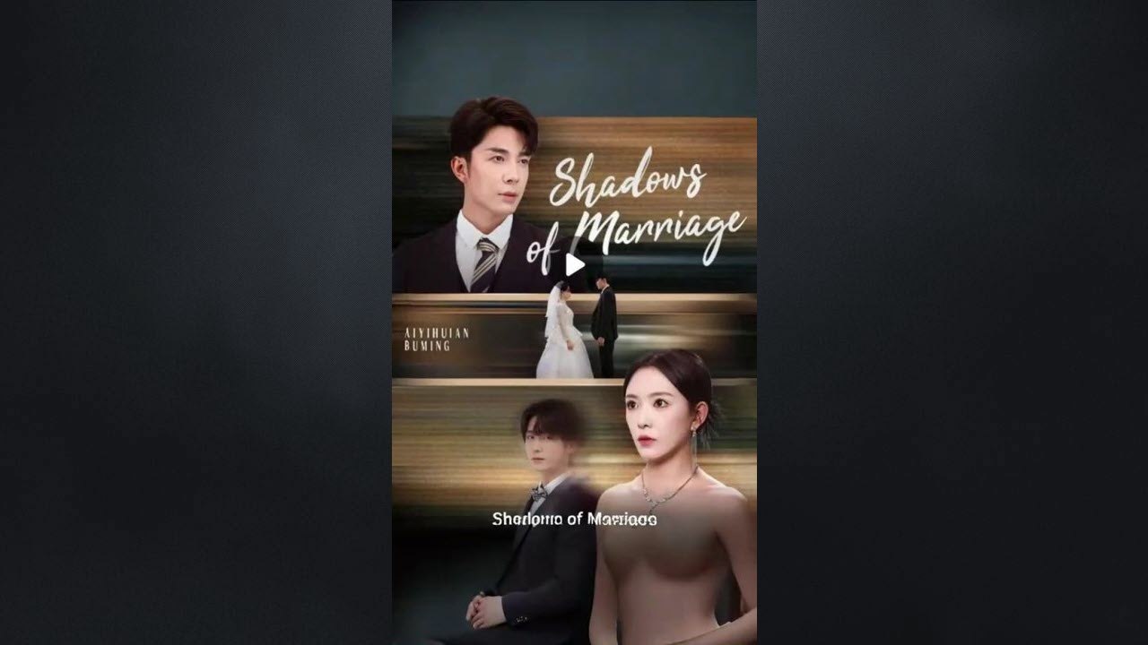 Shadow of marriage chinese drama