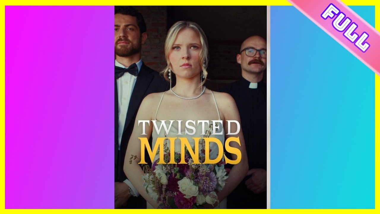 [Hot 2025🔥]Twisted Minds Full Movie