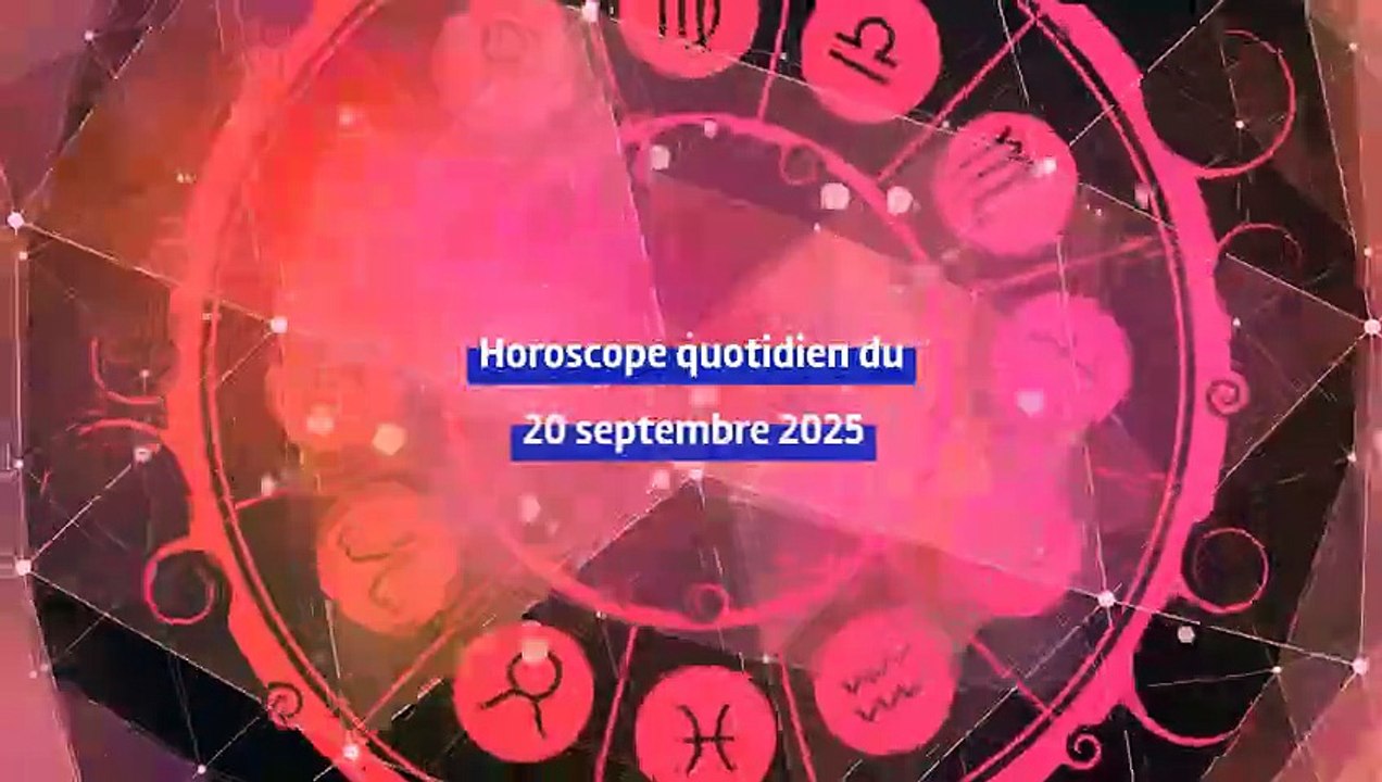 Horoscope quotidien du samedi 20 septembre 2025