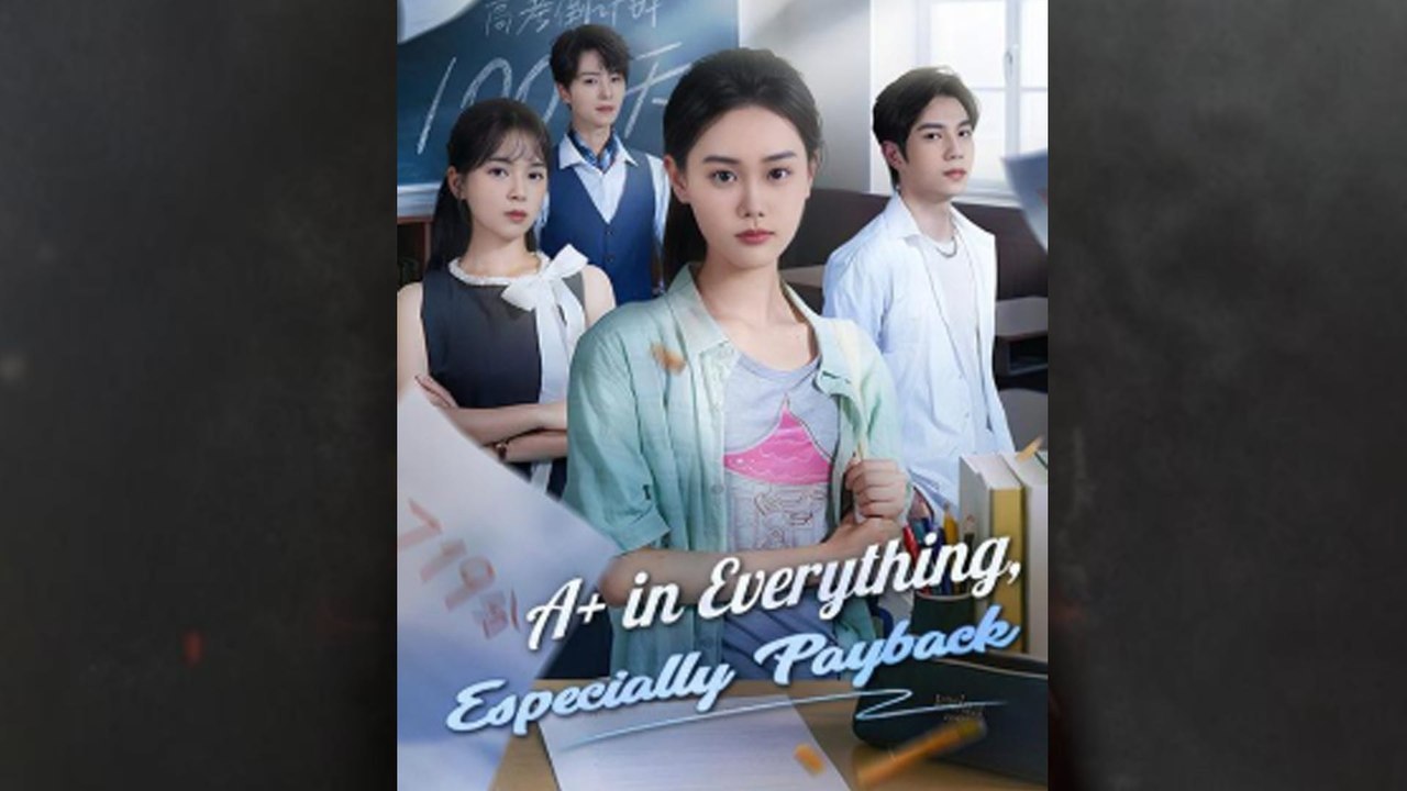 A+ in Everything Especially Payback - Full