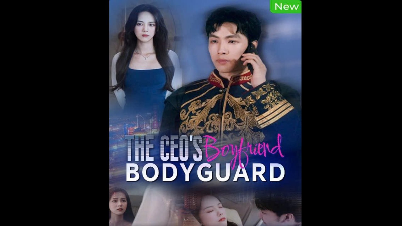 The CEO's Bodyguard Boyfriend (Dubbed) Chinese Short Drama