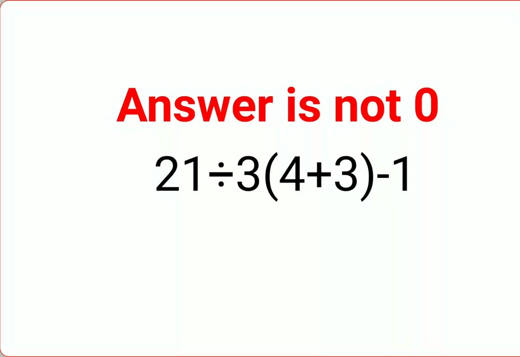 21÷3(4+3)-1 The answer is not 0. 99% failed! Can you do it? #math #logicalstation #mathproblem
