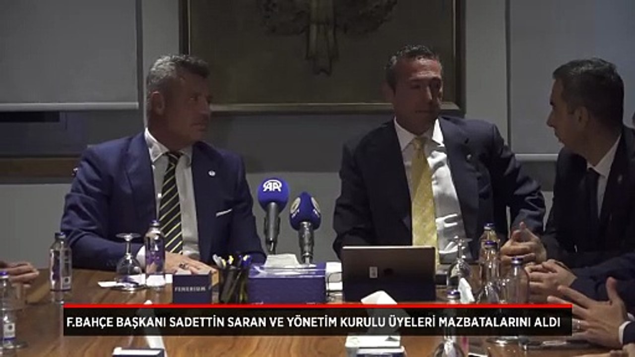 Fenerbahçe Başkanı Sadettin Saran ve yönetim kurulu üyeleri mazbatalarını aldı