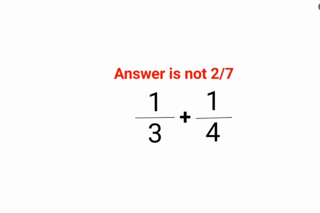 1/3+1/4 Answer is not 2/7. Many failed! Can you? #math #trending #explore #add #fractions #fastandeasymaths #logicalstation #mathspuzzles #brainchallenge