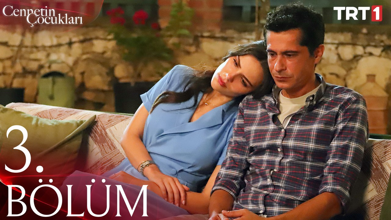 Cennetin Çocukları 3. Bölüm
