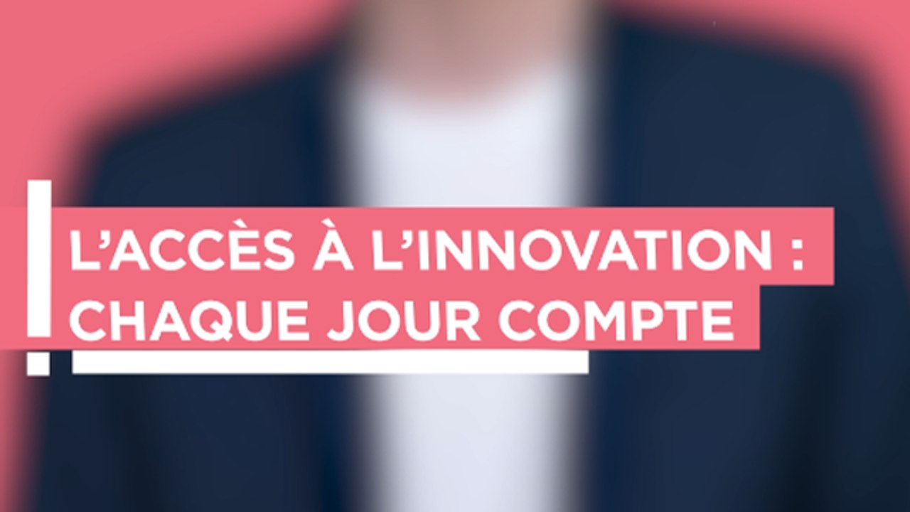 LEEMises au point - Accès à l'innovation : chaque jour compte