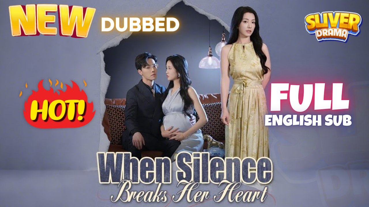 🧡🍏 🔥 When Silence Breaks Her Heart (DUBBED) Full Short 2025