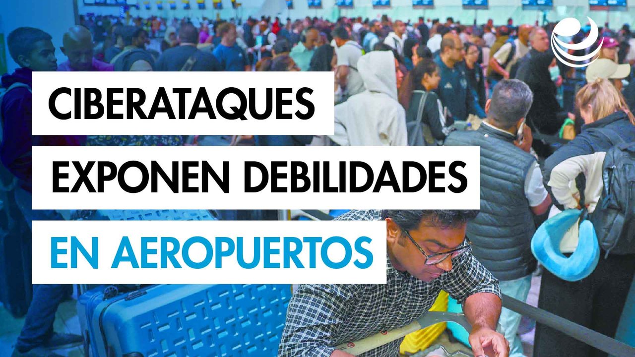 Ciberataque colapsa operaciones en aeropuertos europeos y expone vulnerabilidades