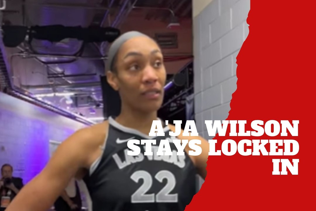 A’Ja Wilson locks in after Fever playoff win