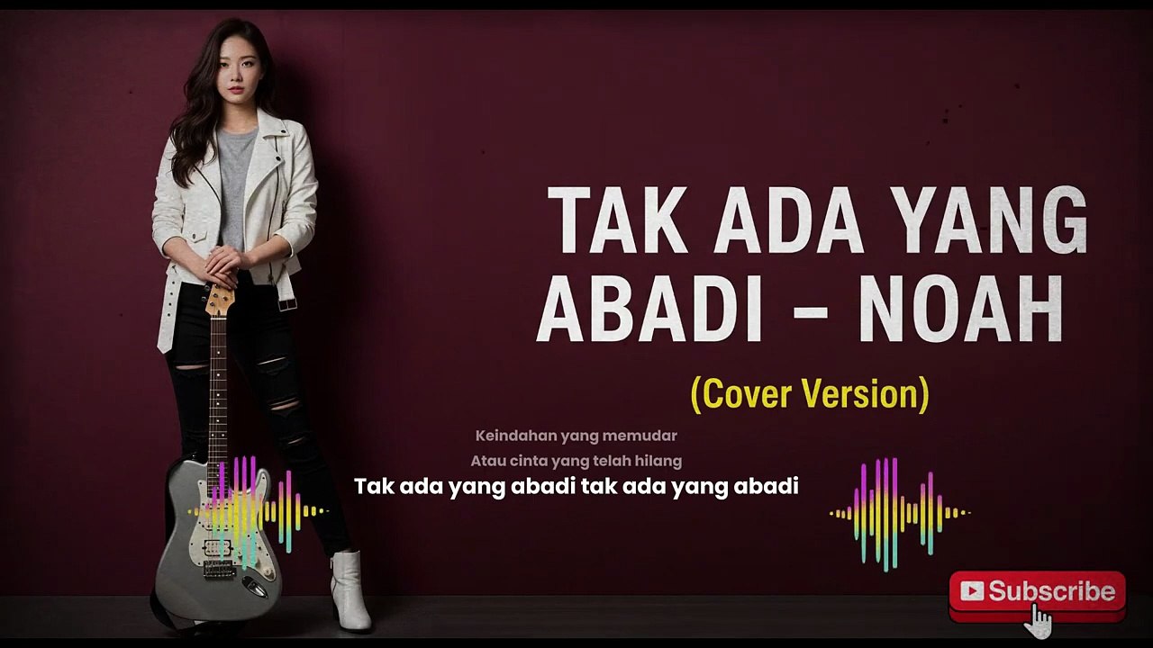 TAK ADA YANG ABADI – NOAH (Cover By AI