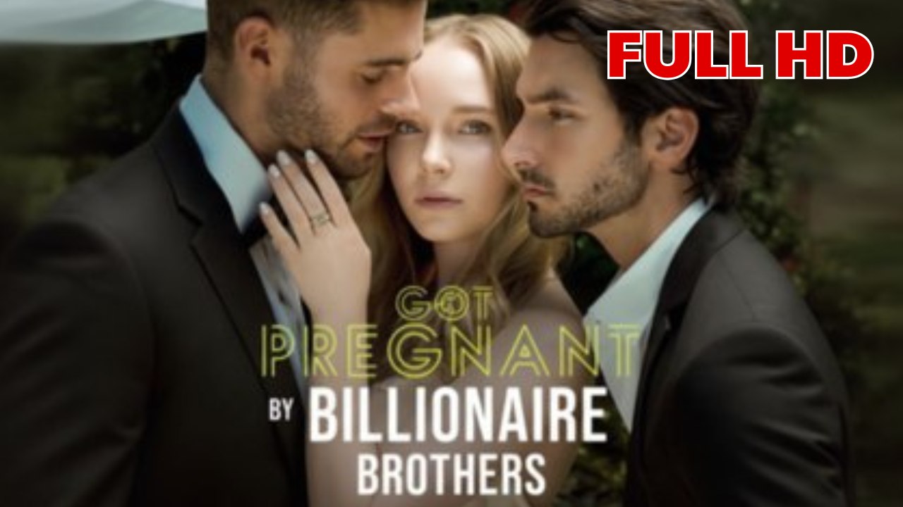 [EngSub] Got Pregnant By Brothers Billionaire