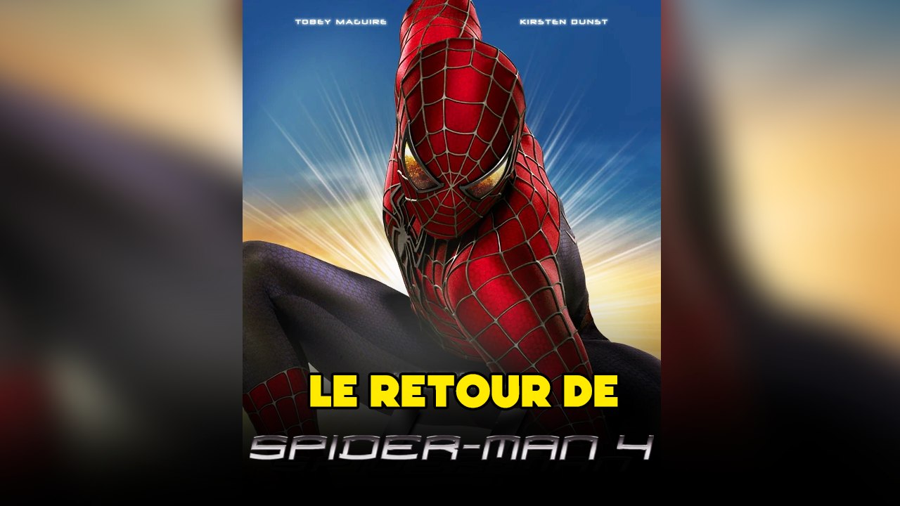 SPIDER-MAN 4 en CHANTIER ?