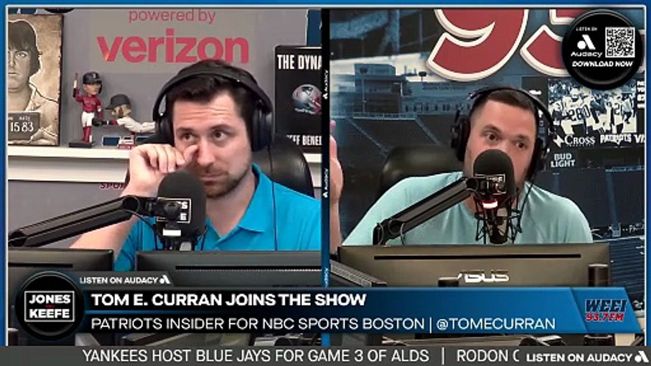 Jones & Keefe: Tom E. Curran has HIGH expectations for the Patriots