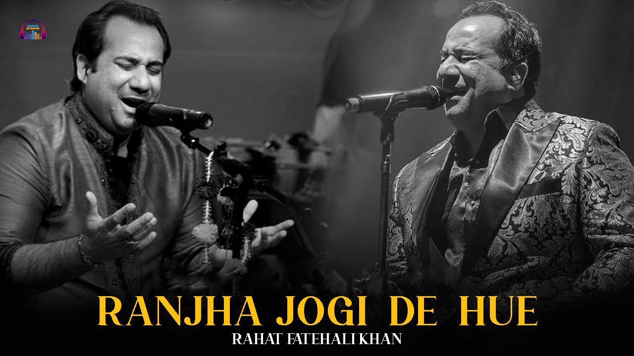 Ranjha Jogi De Hue | Kheriyan De Naal | Rahat Fateh Ali Khan