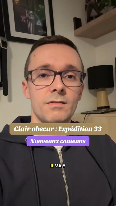 Alors vous allez replonger sur Expédition 33 ?