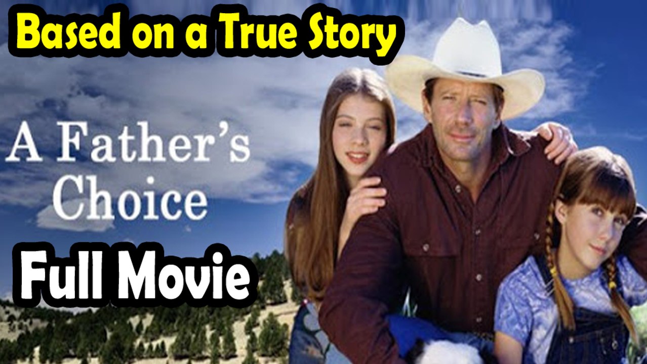 A Father's Choice (2000) Based on a True Story - Full Movie HD