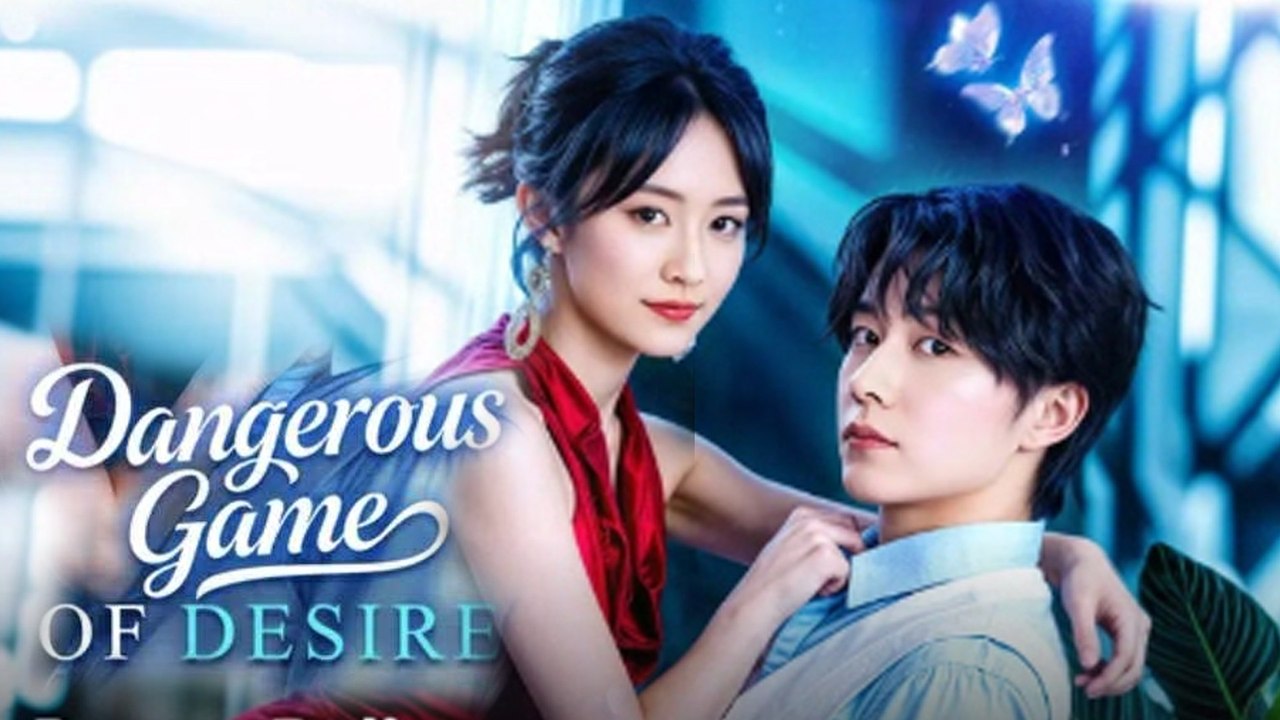 Dangerous Game Of Desire (2025) - FULL [Eng Sub]
