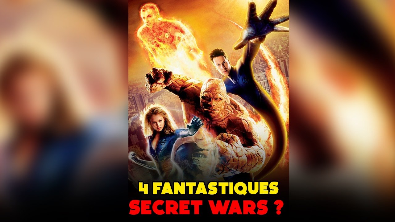 LES 4 FANTASTIQUES (2006) dans AVENGERS SECRET WARS ?
