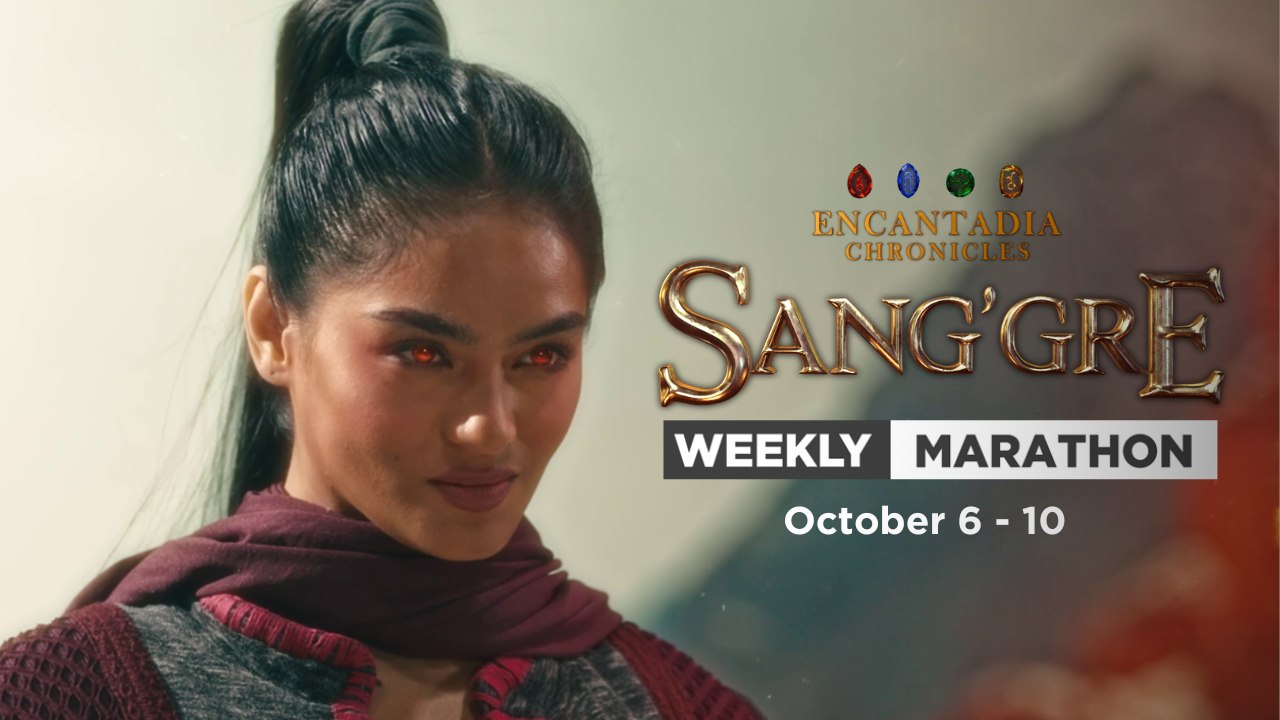 Sang'gre: Weekly Marathon (October 6 - 10, 2025) | Encantadia Chronicles