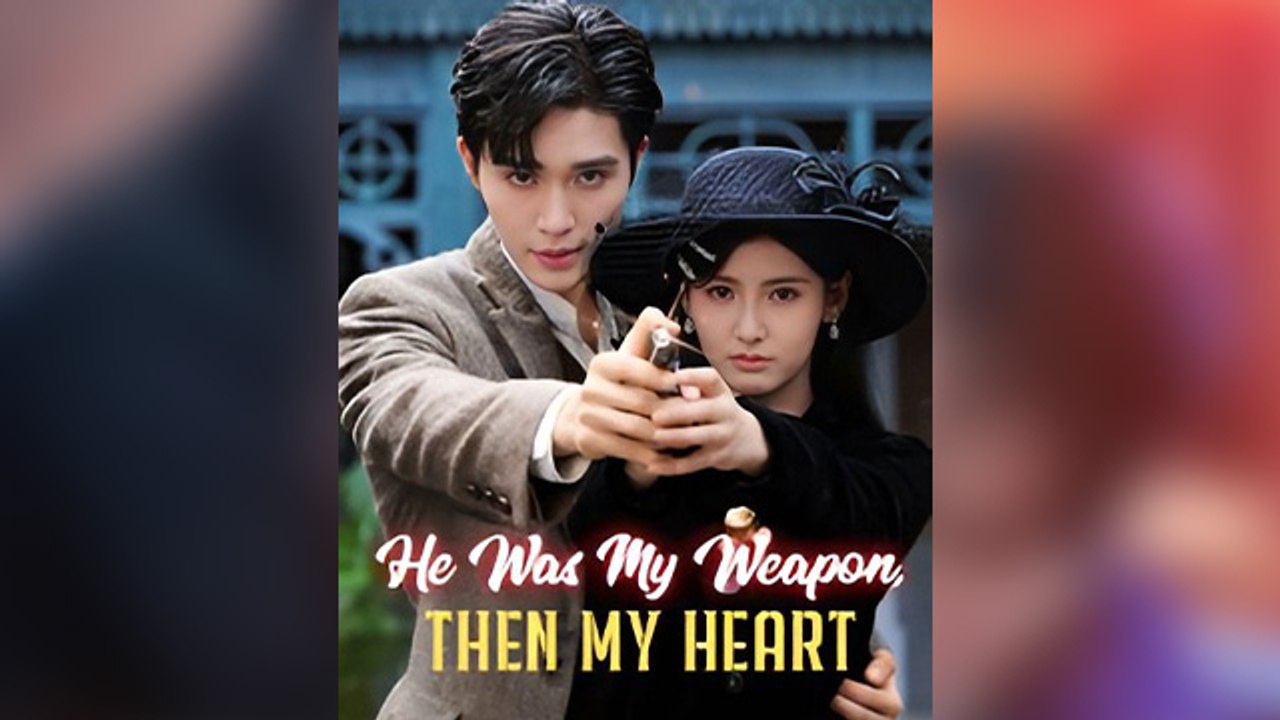 He Was My Weapon, Then My Heart (2025) - FULL HD [Eng Sub]
