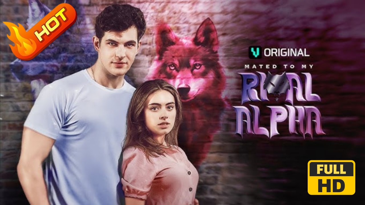 Mated to My Rival Alpha | Full Movie HD -  SweetRomance Love Drama ShortFilms Hot