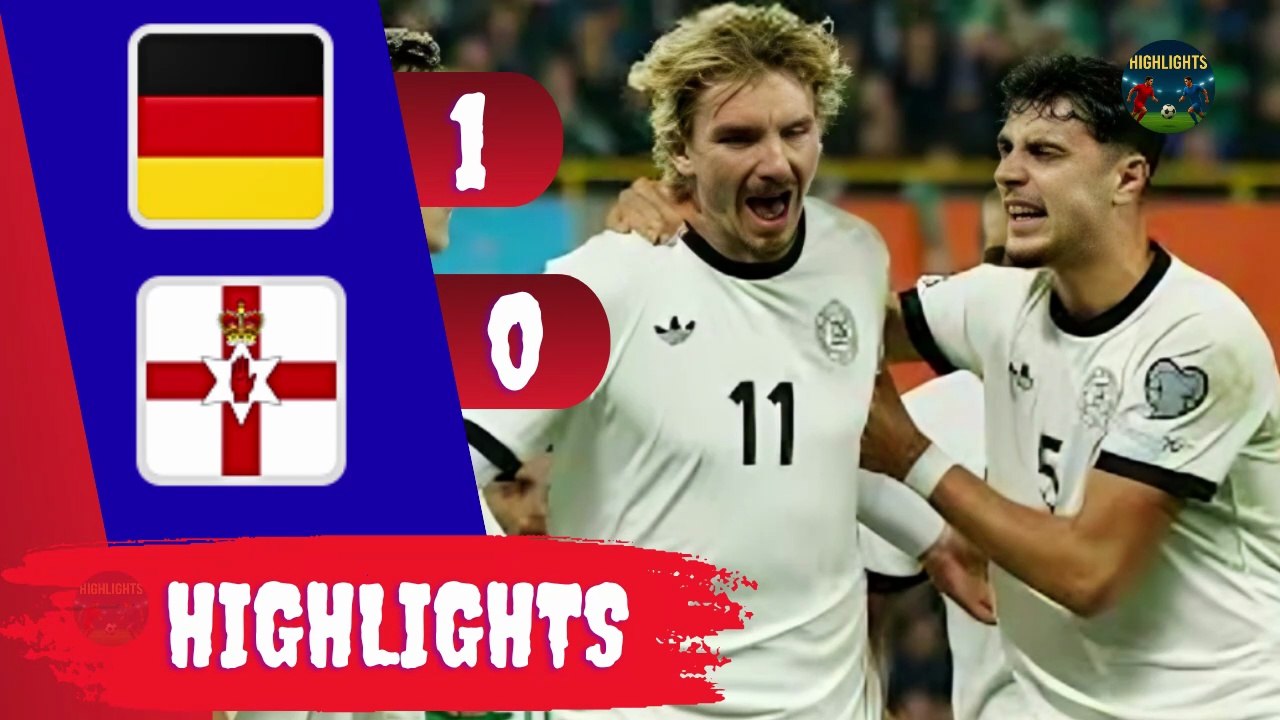 Germany 1-0 Northern Ireland | Hard-Fought Win & Highlights