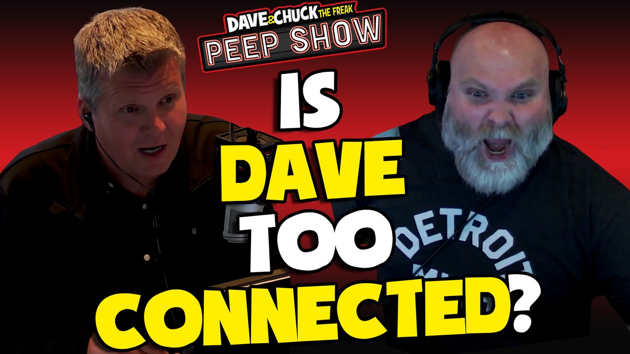 Is Dave Too Connected?