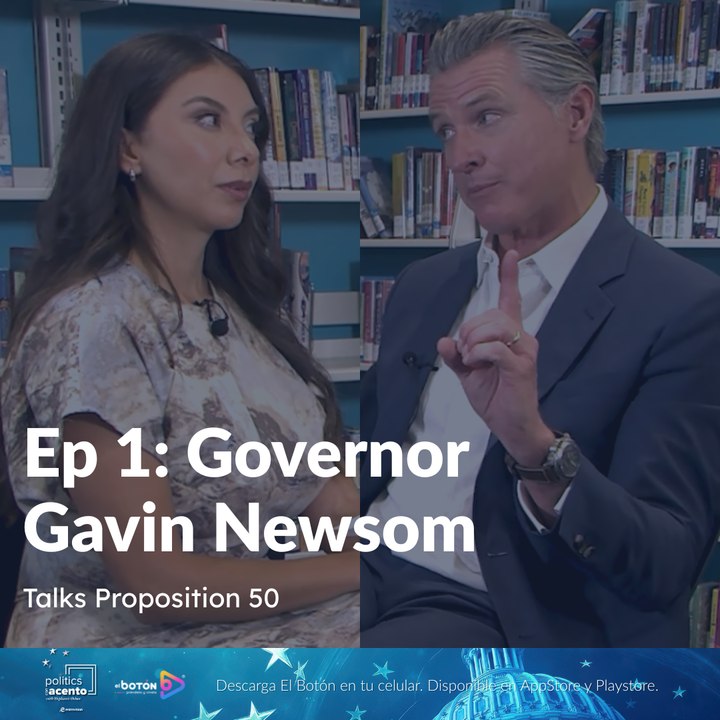 Ep 1: Governor Gavin Newsom talks Proposition 50
