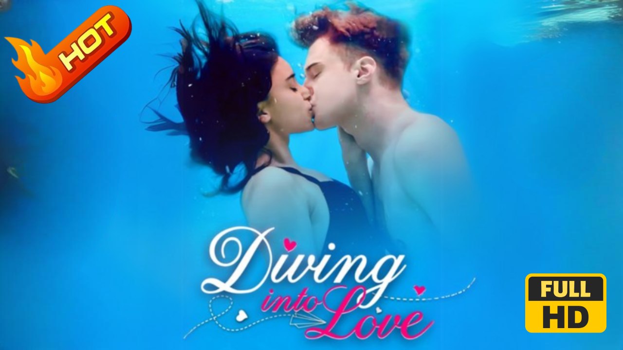 Diving Into Love | Full Movie HD - SweetRomance Love Drama ShortFilms Hot