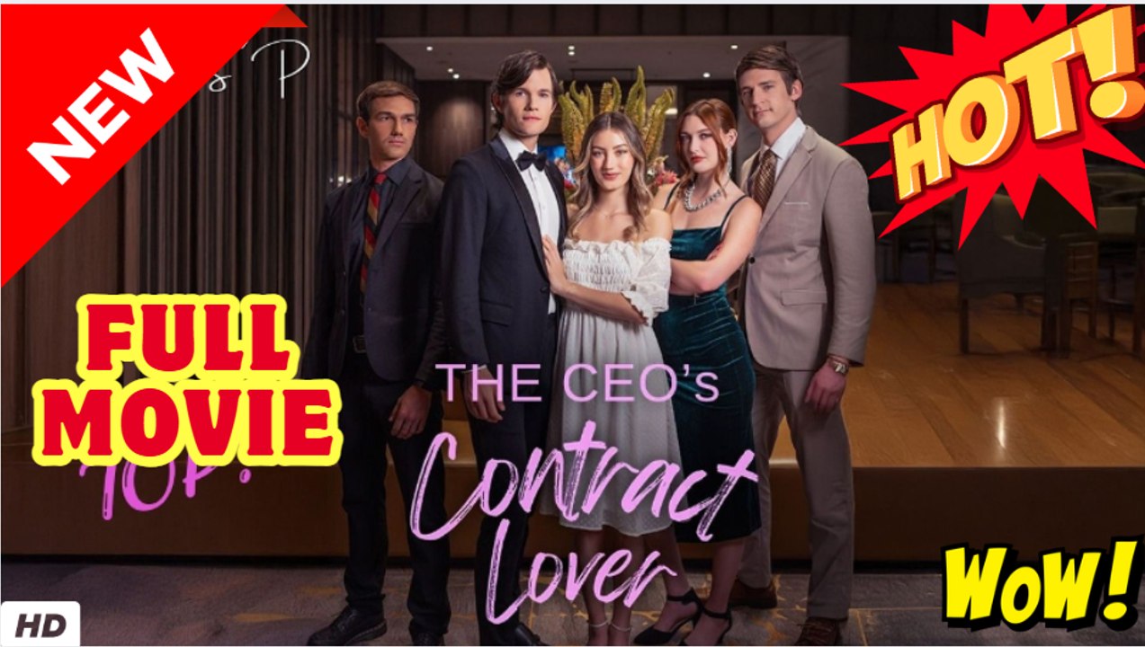 The CEO's Contract Lover - Full Movie HD - SweetRomance Love ShortFilms Hot