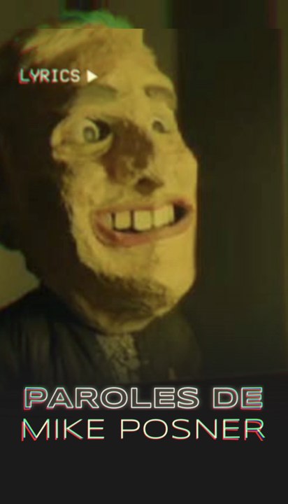 Les paroles de la chanson de Mike Posner !