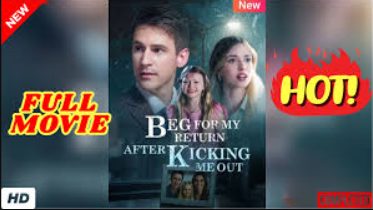 💥🎬 🔥  [New Drama] Beg For My Return After Kicking Me Out