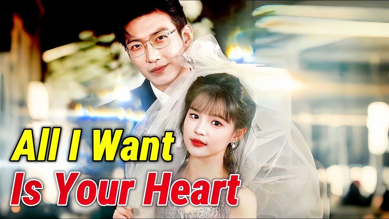 All I Want Is Your Heart #romance #dramabox