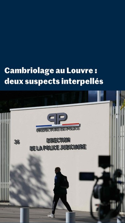 Cambriolage au Louvre : deux suspects interpellés