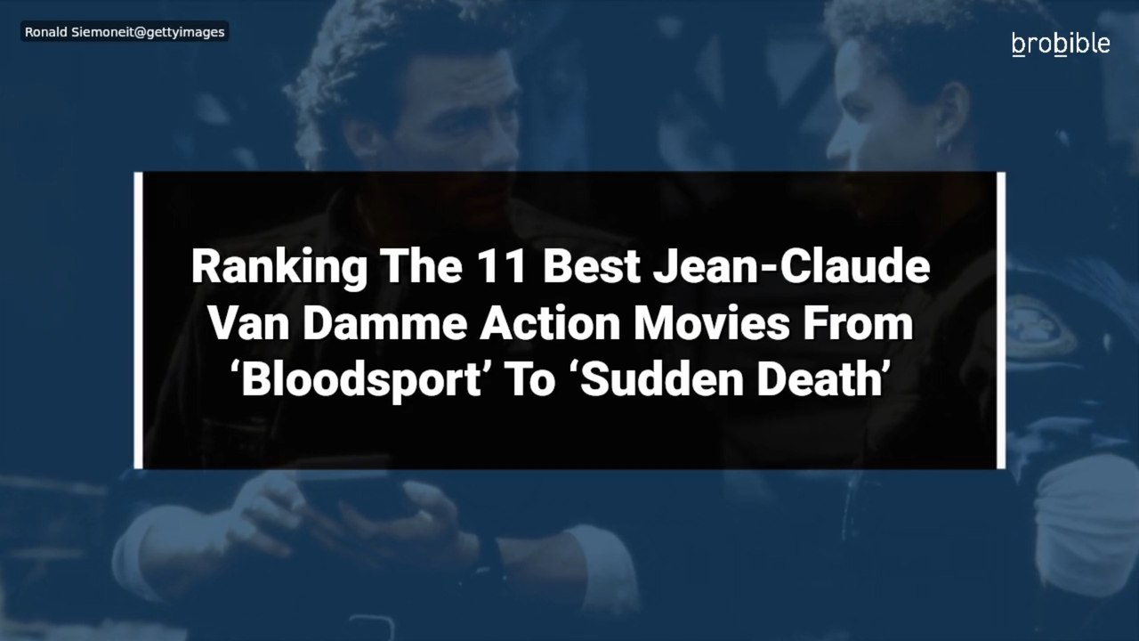Ranking The 11 Best Jean-Claude Van Damme Action Movies From ‘Bloodsport’ To ‘Sudden Death’