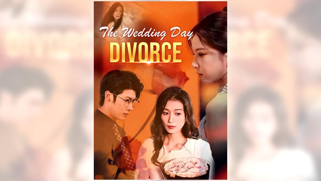 Watch 'The Wedding Day Divorce' Full Episode – Must-See Drama 💍