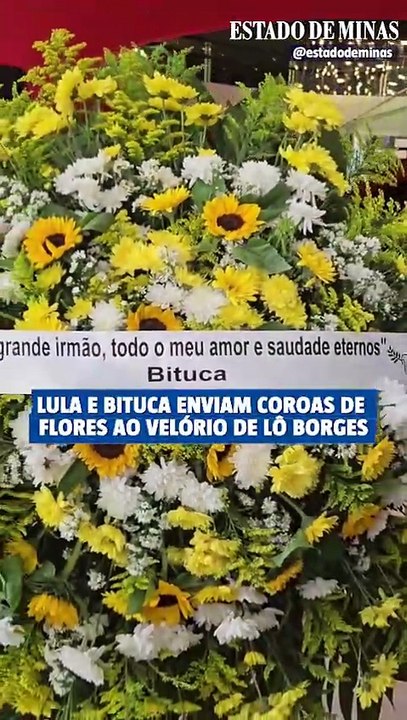 Lula e Bituca enviam coroas de flores ao velório de Lô Borges