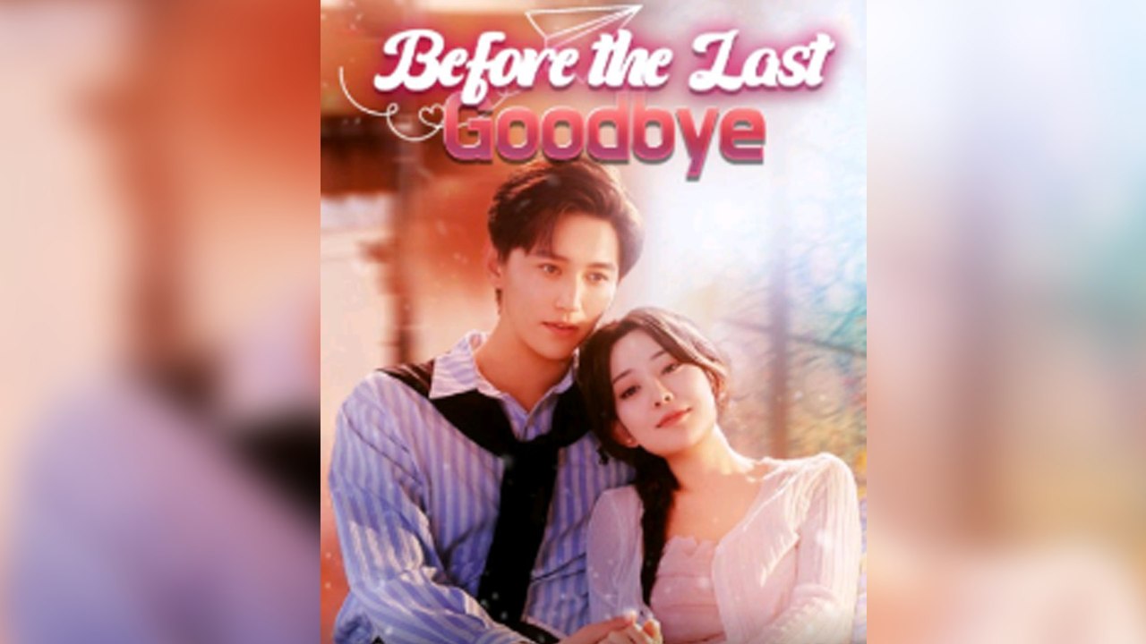 Before the Last Goodbye - FULL (2025)
