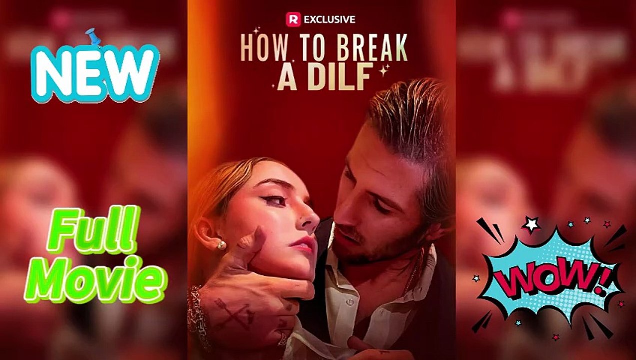 How To Break A Dilf - Full