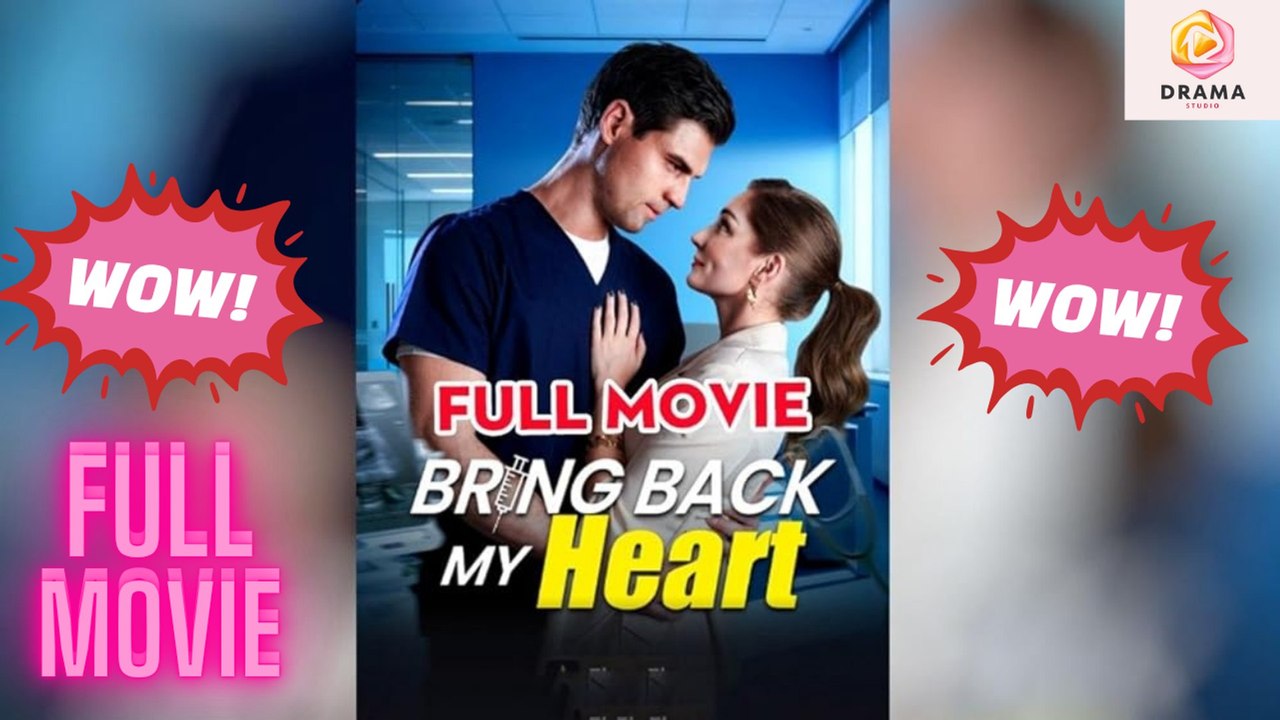 [New] Bring Back My Heart #flareflow - Full Movie  Drama Hub