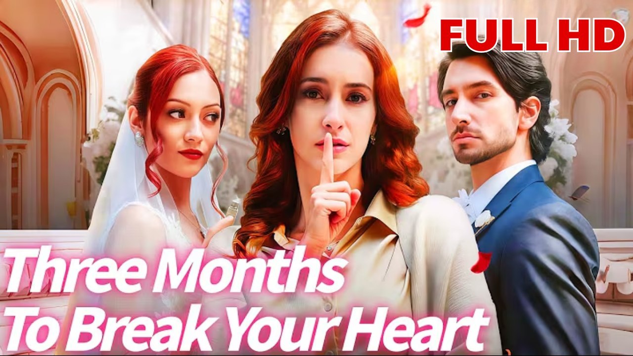 Three Months to Break Your Heart – Full Movie 2025 | Romance • Drama • Healing | HerTrend