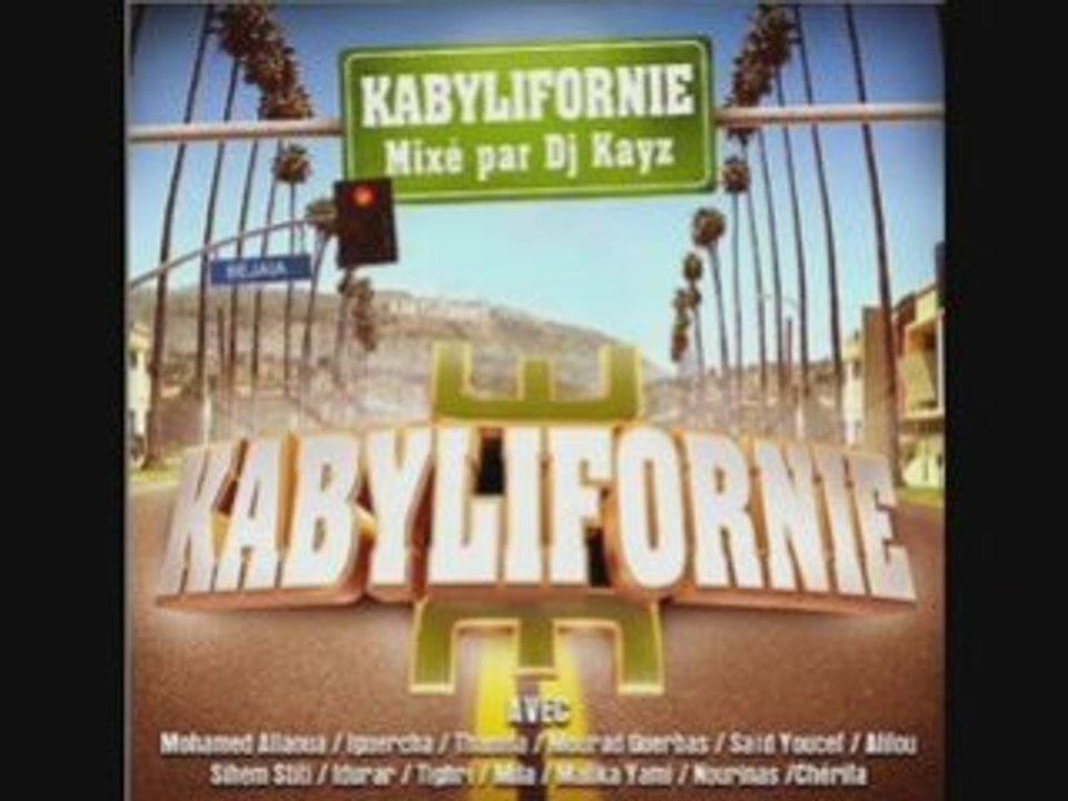 Dj Kayz	Kabylifornie (Nourissa la kabyle)