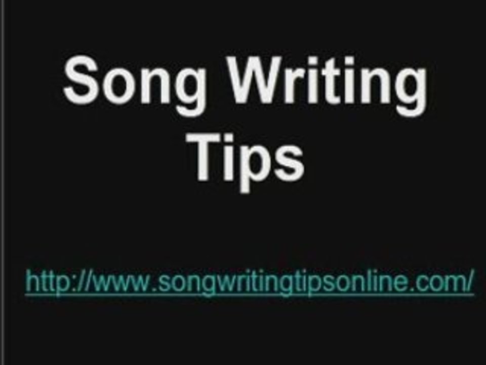 Song Writing Tips