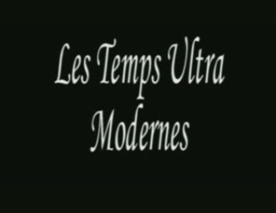 Les Temps Ultra Modernes